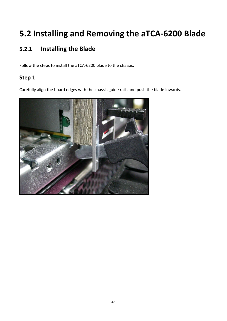 2 installing and removing the atca-6200 blade, Nstalling and, Emoving the a | Tca-6200, Blade, Nstalling the, Lade, Installing the blade, Step 1 | ADLINK aTCA-6200A User Manual | Page 41 / 91