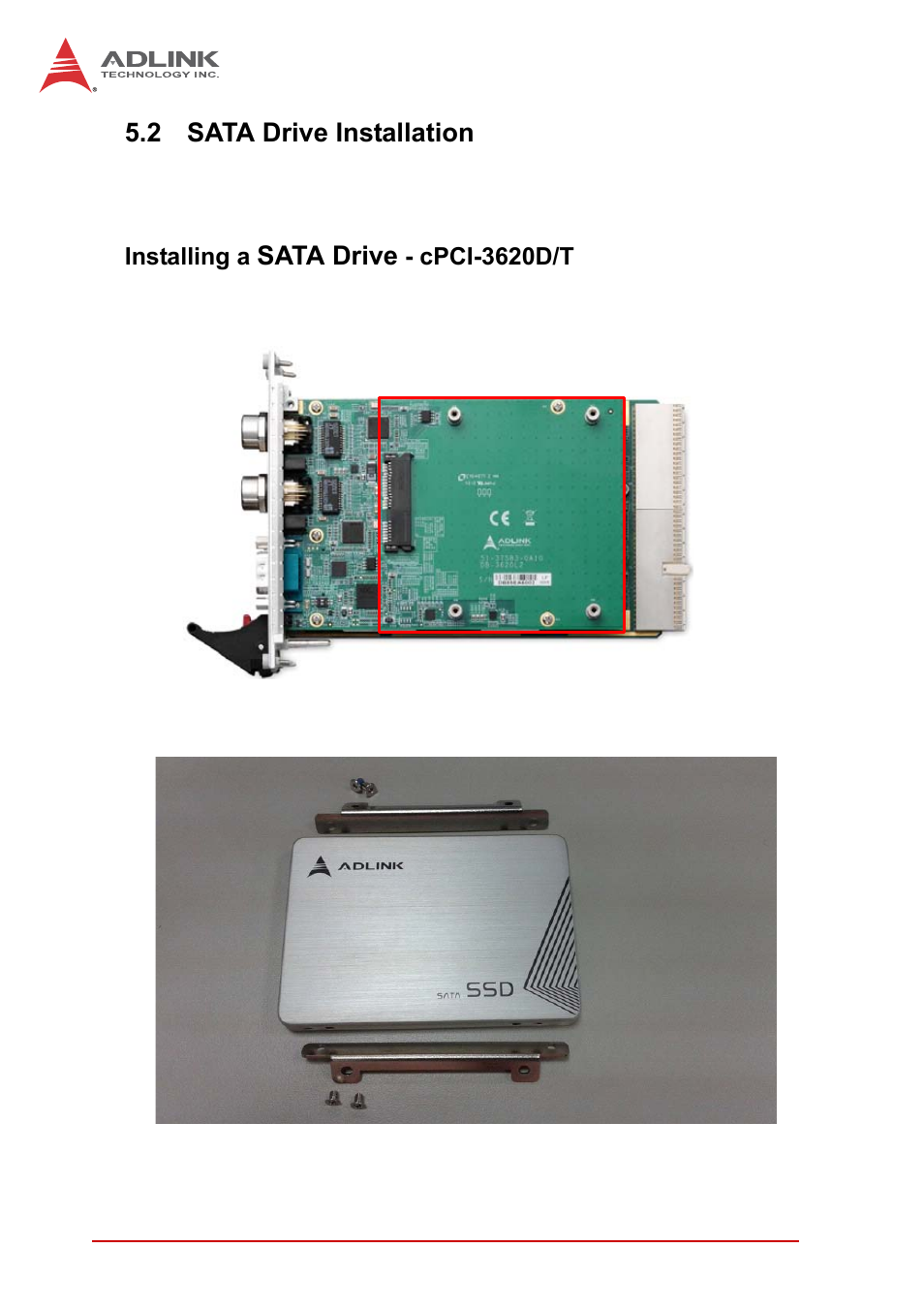 2 sata drive installation, Installing a sata drive - cpci-3620d/t, Sata drive installation | Sata drive | ADLINK cPCI-3620 User Manual | Page 62 / 102