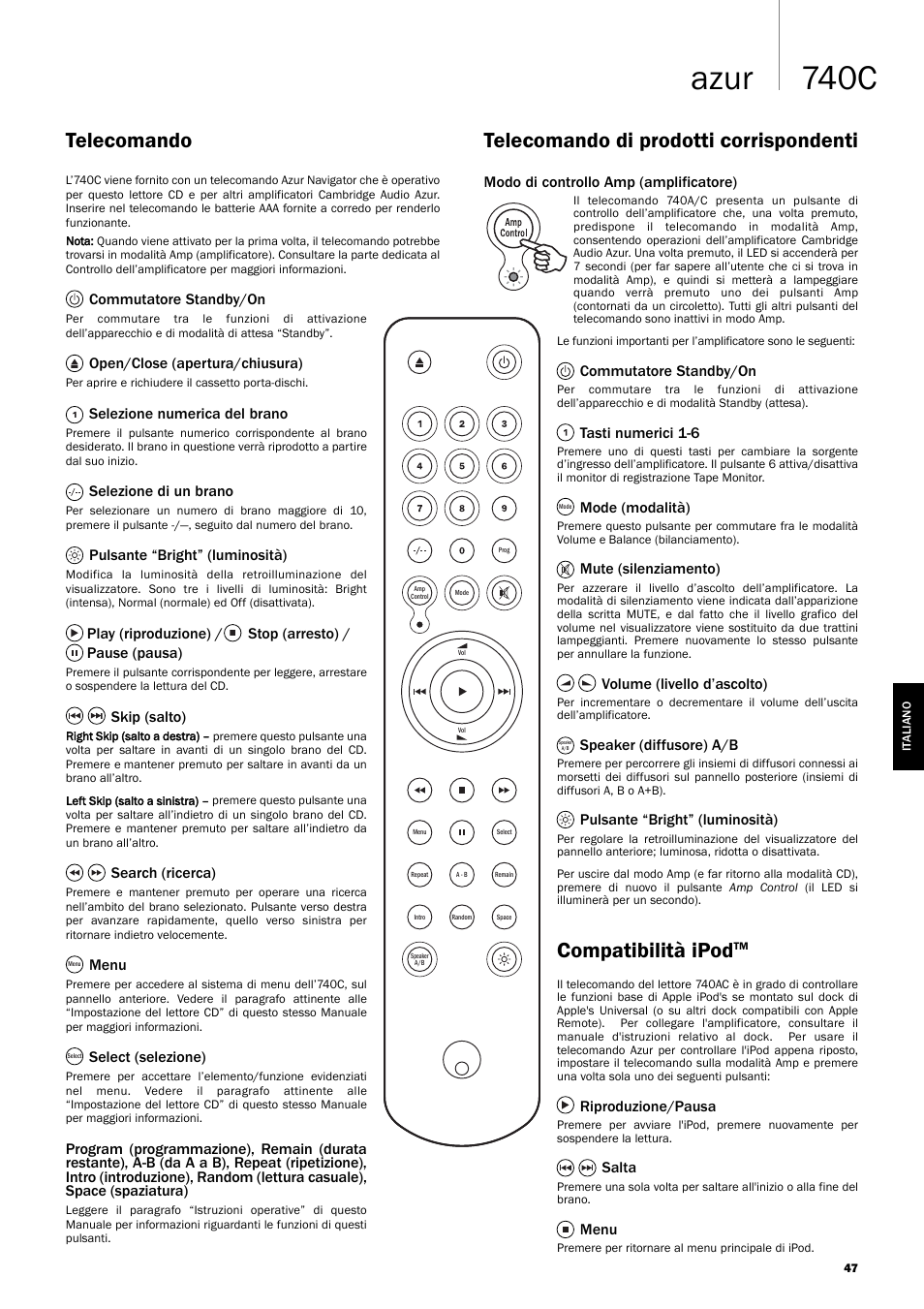 740c azur, Telecomando, Compatibilità ipod | Telecomando di prodotti corrispondenti, Commutatore standby/on, Open/close (apertura/chiusura), Selezione numerica del brano, Selezione di un brano, Pulsante “bright” (luminosità), Skip (salto) | Cambridge Audio Azur 740C User Manual | Page 47 / 82