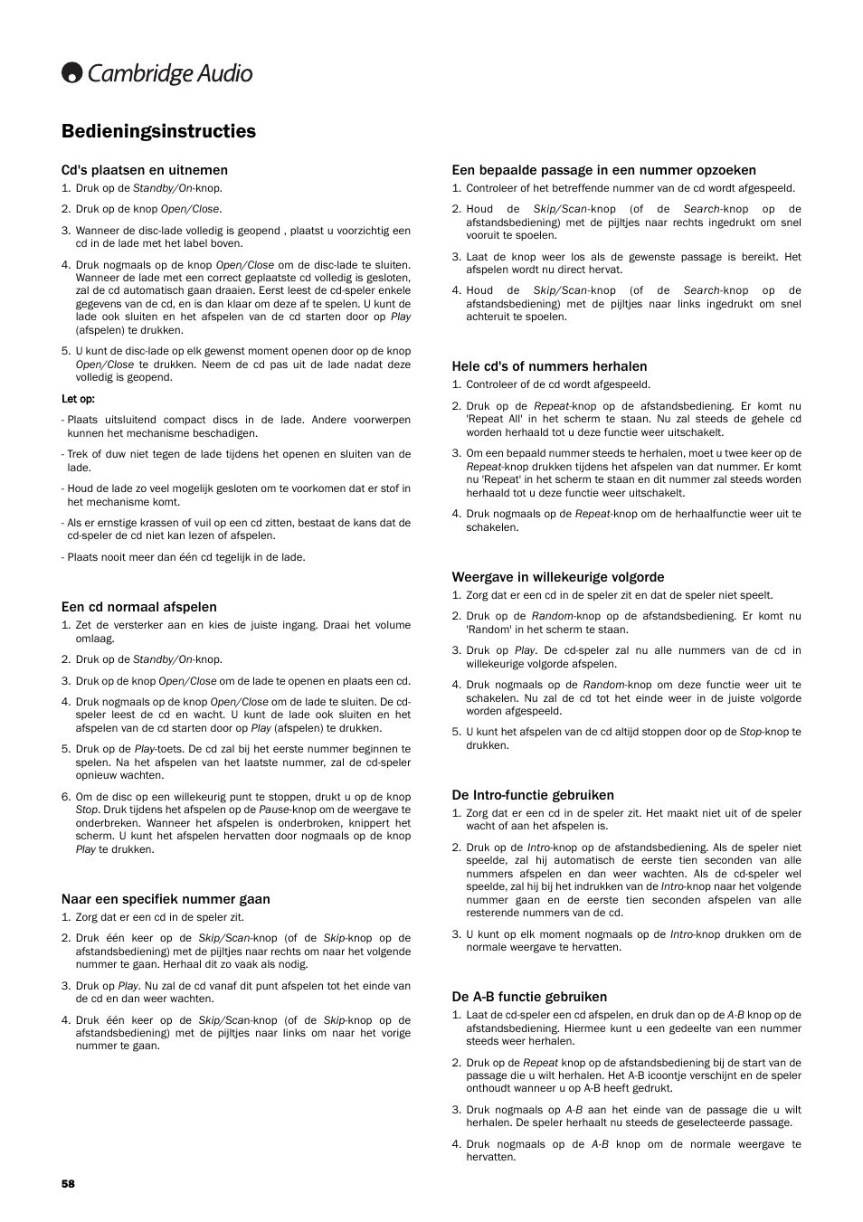 Bedieningsinstructies, Cd's plaatsen en uitnemen, Een cd normaal afspelen | Naar een specifiek nummer gaan, Een bepaalde passage in een nummer opzoeken, Hele cd's of nummers herhalen, Weergave in willekeurige volgorde, De intro-functie gebruiken, De a-b functie gebruiken | Cambridge Audio Azur 740C User Manual | Page 58 / 82