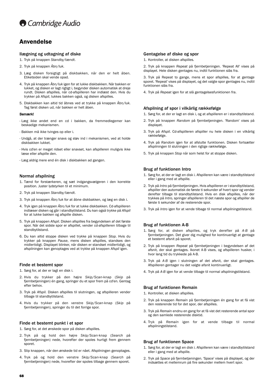 Anvendelse, Ilægning og udtagning af diske, Normal afspilning | Finde et bestemt spor, Finde et bestemt punkt i et spor, Gentagelse af diske og spor, Afspilning af spor i vilkårlig rækkefølge, Brug af funktionen intro, Brug af funktionen a-b, Brug af funktionen remain | Cambridge Audio Azur 740C User Manual | Page 68 / 82