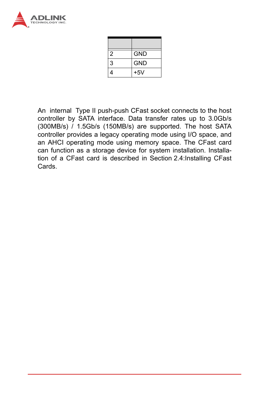 3 internal cfast card connector, Internal cfast card connector, Table 1-18 | 5v and +12v connector pin functions | ADLINK MXC-6300 Series User Manual | Page 42 / 124