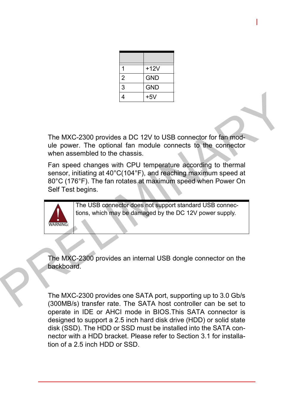 3 12v dc fan connector, 4 internal usb connector, 5 sata connectors | 12v dc fan connector, Internal usb connector, Sata connectors, Table 1-17, 5v and +12v connector pin functions, Preliminary | ADLINK MXC-2300 User Manual | Page 43 / 76
