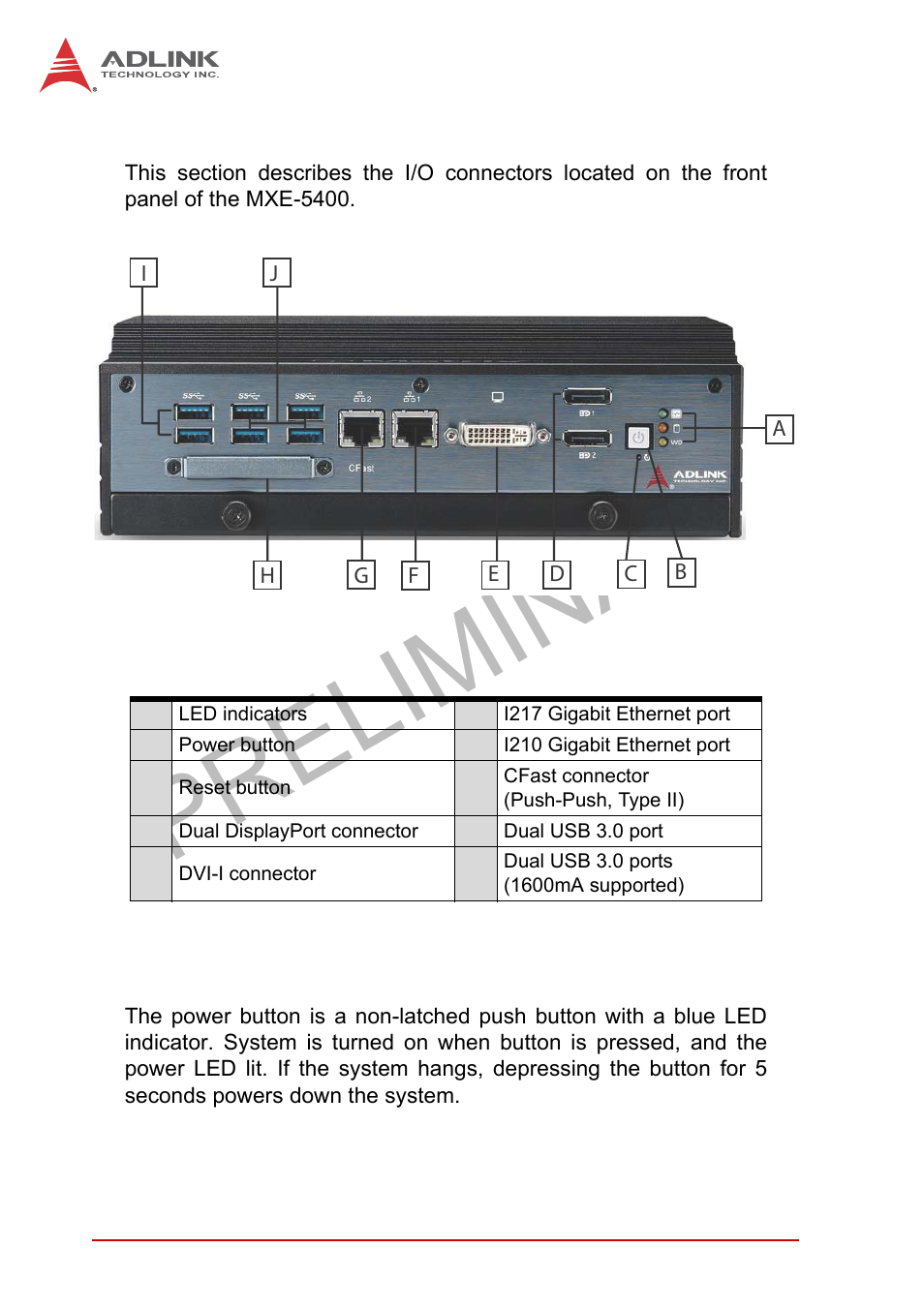 6 front panel i/o connectors, 1 power button, Front panel i/o connectors | Power button, Table 1-1, Mxe-5400 front panel i/o connector legend, Figure 1-6, Front panel i/o, Preliminary | ADLINK MXE-5400 User Manual | Page 20 / 88