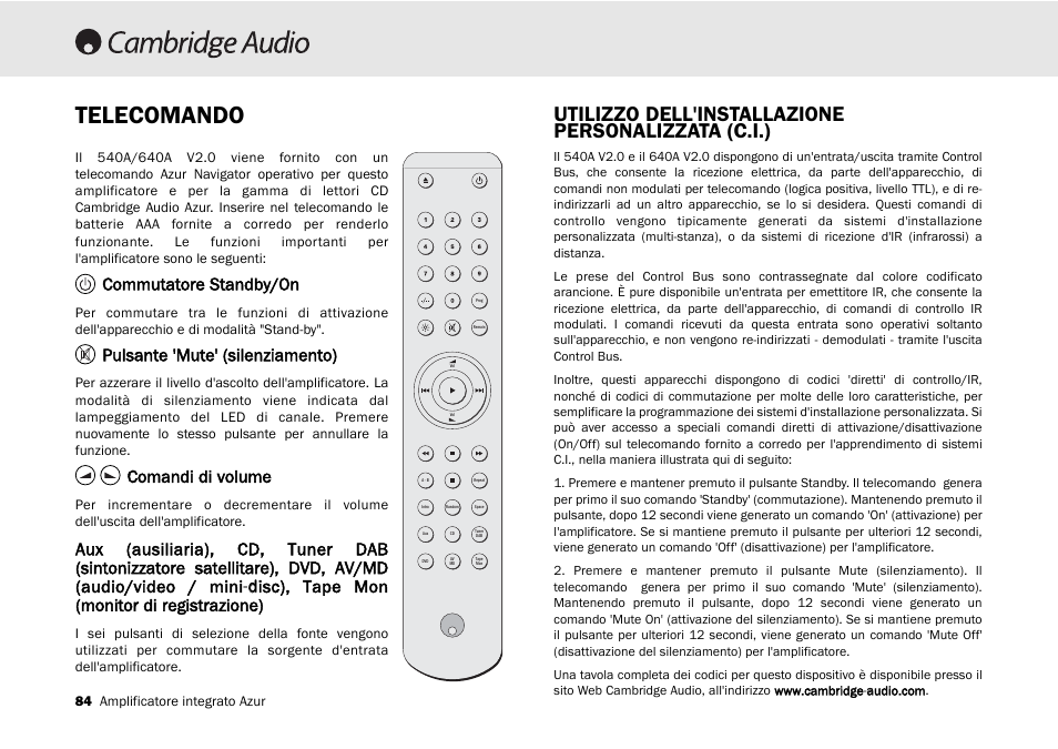 Telecomando, Utilizzo dell'installazione personalizzata (c.i.), Commutatore standby/on | Pulsante 'mute' (silenziamento), Comandi di volume | Cambridge Audio 540A User Manual | Page 84 / 148