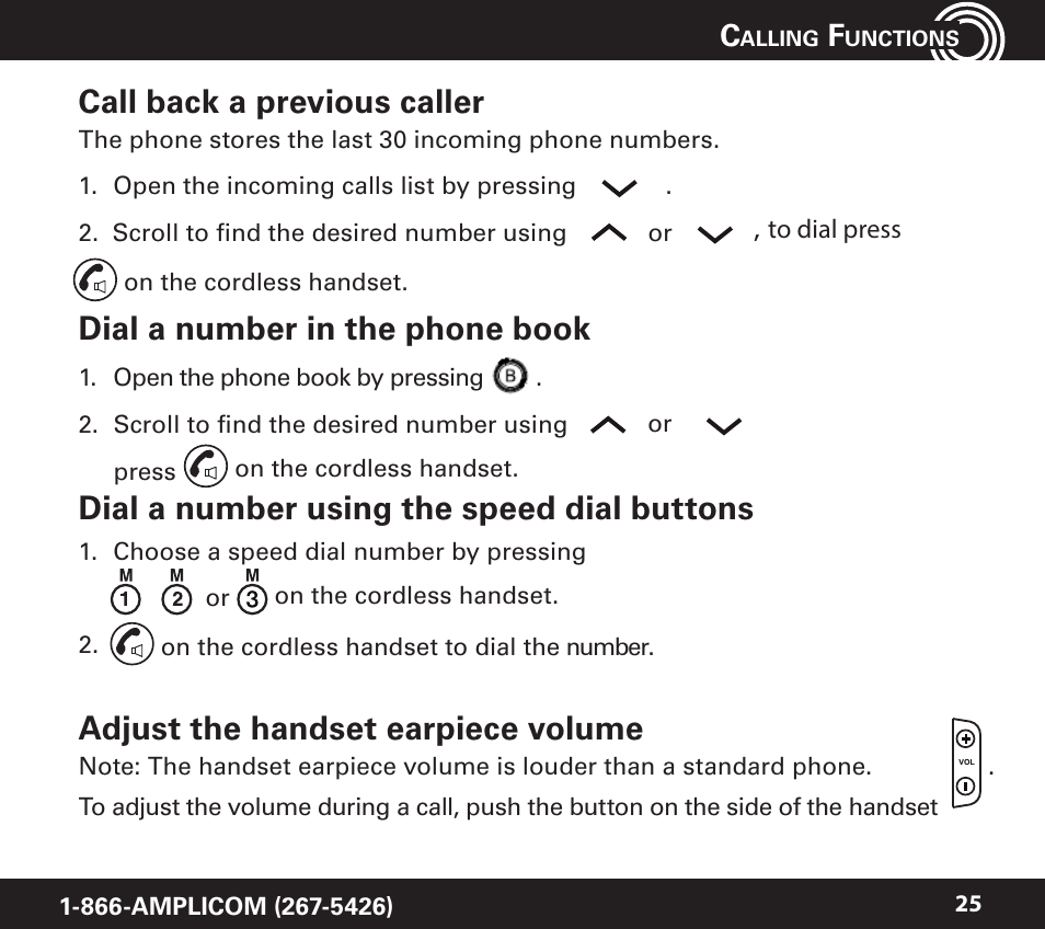 Call back a previous caller, Dial a number in the phone book, Dial a number using the speed dial buttons | Adjust the handset earpiece volume | Amplicom PowerTel 720 Cordless Phone w/Answering Machine User Manual | Page 25 / 60