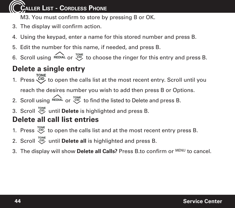 Delete a single entry, Delete all call list entries, Press | Until delete is highlighted and press b, Service center 44 | Amplicom PowerTel 720 Cordless Phone w/Answering Machine User Manual | Page 44 / 60