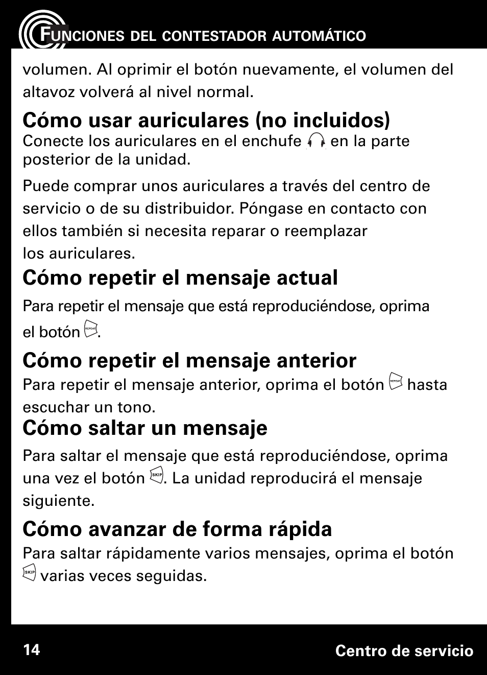 Cómo usar auriculares (no incluidos), Cómo repetir el mensaje actual, Cómo repetir el mensaje anterior | Cómo saltar un mensaje, Cómo avanzar de forma rápida | Amplicom AB900 Amplified Answering Machine User Manual | Page 37 / 49
