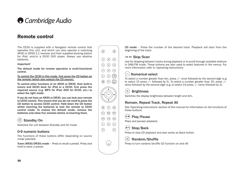 Remote control, Standby/on, 9 numeric buttons | Skip/scan, Numerical select, Brightness, Remain, repeat track, repeat all, Play/pause, Stop/back, Random/shuffle | Cambridge Audio SONATA CD30 User Manual | Page 10 / 16