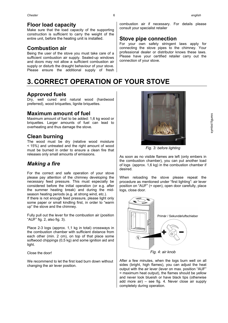 Correct operation of your stove, Floor load capacity, Combustion air | Stove pipe connection, Approved fuels, Maximum amount of fuel, Clean burning, Making a fire | Austroflamm Chester User Manual | Page 8 / 20