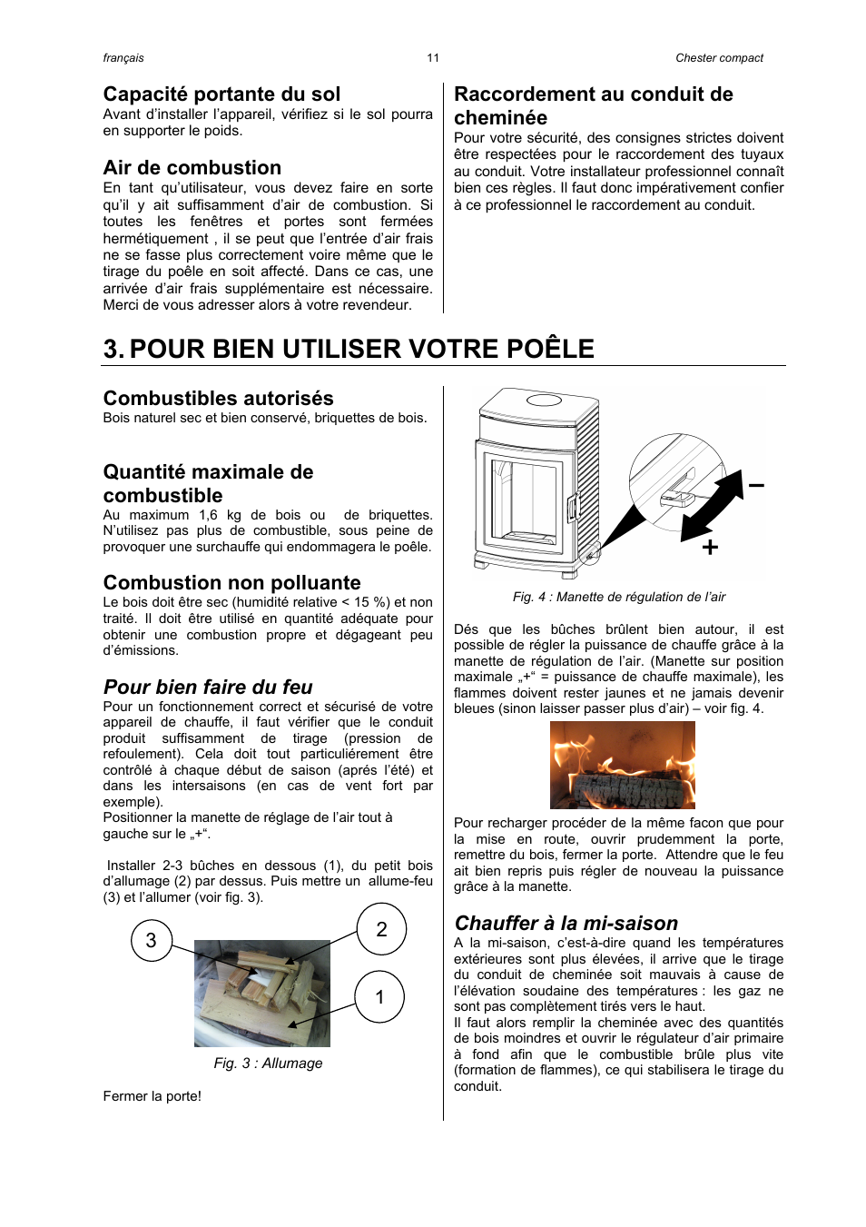 Pour bien utiliser votre poêle, Capacité portante du sol, Air de combustion | Raccordement au conduit de cheminée, Combustibles autorisés, Quantité maximale de combustible, Combustion non polluante, Pour bien faire du feu, Chauffer à la mi-saison | Austroflamm Chester compact User Manual | Page 13 / 16