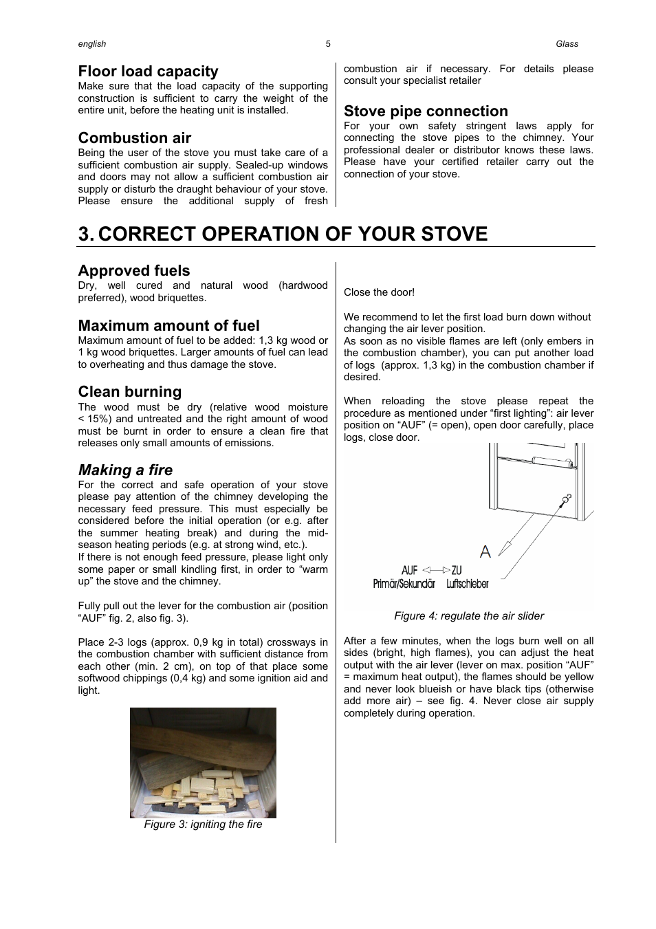 Correct operation of your stove, Floor load capacity, Combustion air | Stove pipe connection, Approved fuels, Maximum amount of fuel, Clean burning, Making a fire | Austroflamm Glass User Manual | Page 7 / 16