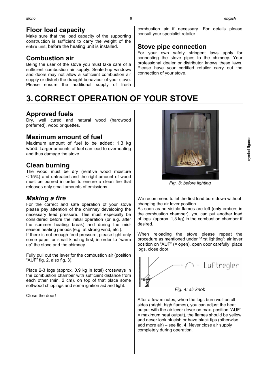 Correct operation of your stove, Floor load capacity, Combustion air | Stove pipe connection, Approved fuels, Maximum amount of fuel, Clean burning, Making a fire | Austroflamm Mono User Manual | Page 8 / 20