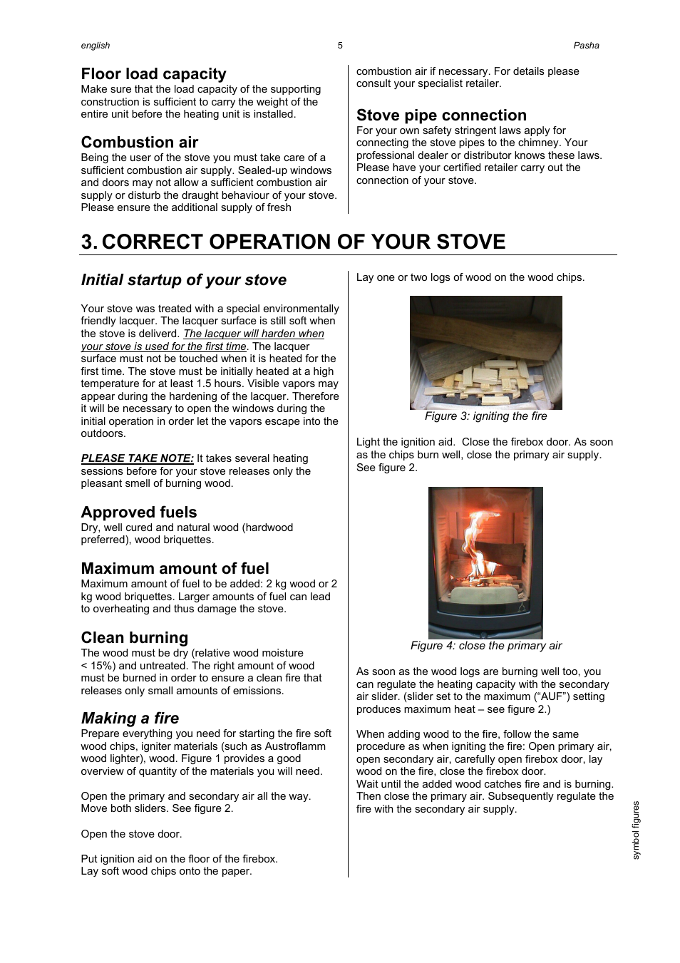 Correct operation of your stove, Floor load capacity, Combustion air | Stove pipe connection, Initial startup of your stove, Approved fuels, Maximum amount of fuel, Clean burning, Making a fire | Austroflamm Pasha User Manual | Page 7 / 16