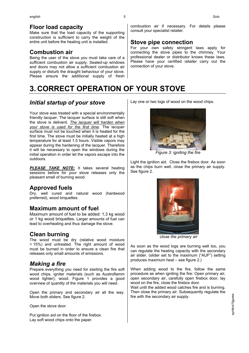 Correct operation of your stove, Floor load capacity, Combustion air | Stove pipe connection, Initial startup of your stove, Approved fuels, Maximum amount of fuel, Clean burning, Making a fire | Austroflamm Solo User Manual | Page 7 / 16