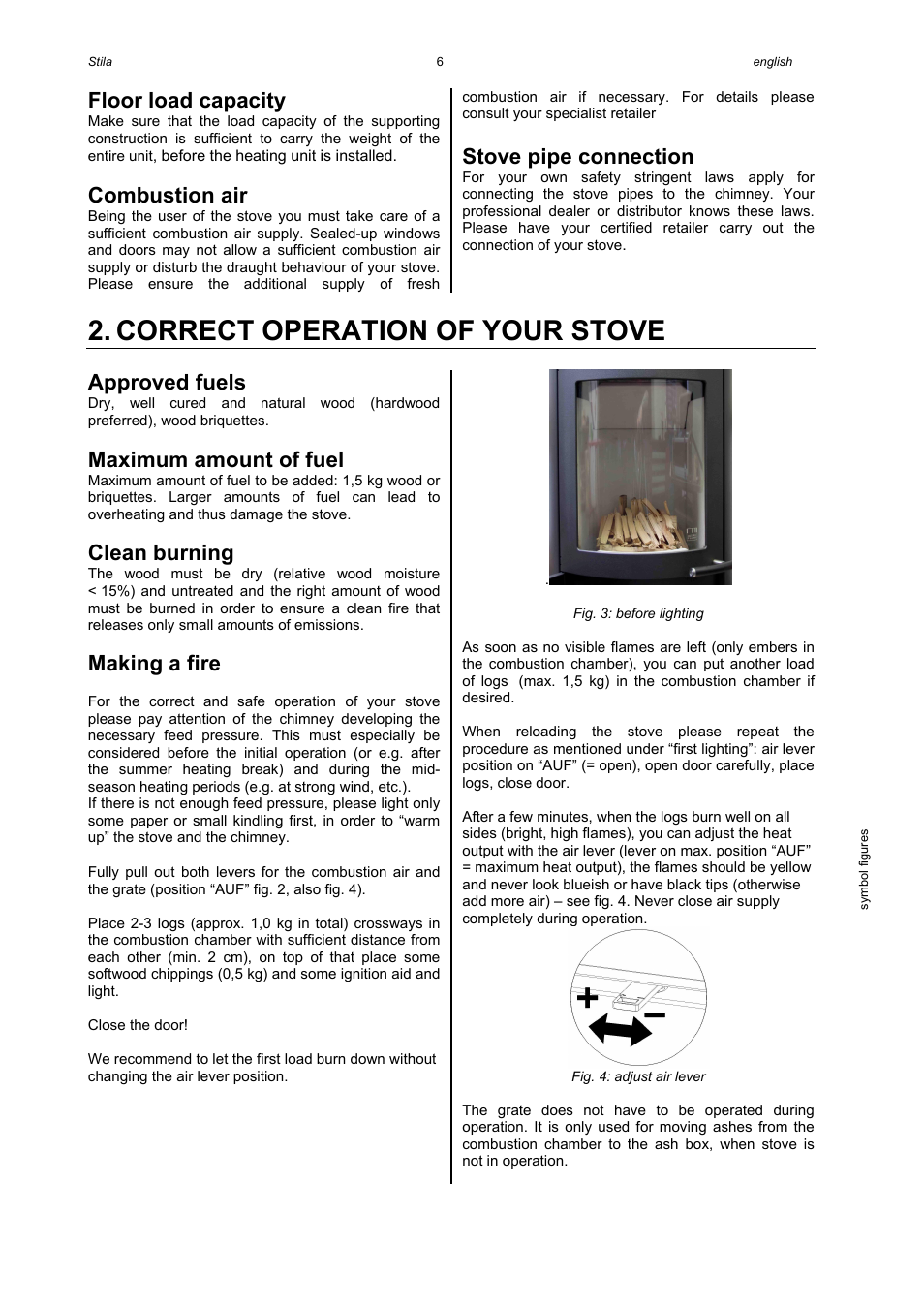 Correct operation of your stove, Floor load capacity, Combustion air | Stove pipe connection, Approved fuels, Maximum amount of fuel, Clean burning, Making a fire | Austroflamm Stila User Manual | Page 8 / 20