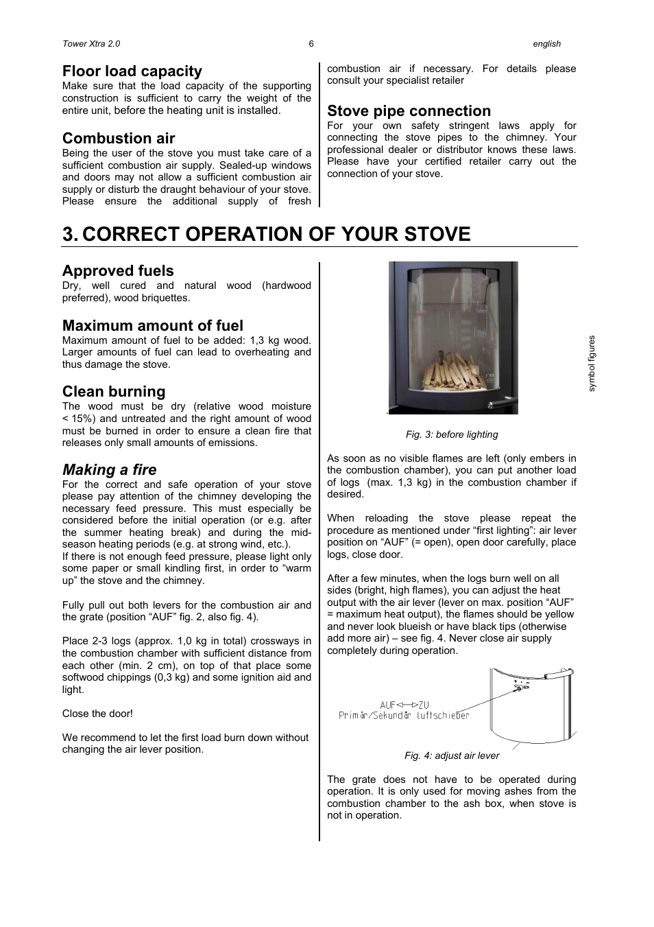 Correct operation of your stove, Floor load capacity, Combustion air | Stove pipe connection, Approved fuels, Maximum amount of fuel, Clean burning, Making a fire | Austroflamm Tower Xtra 2.0 User Manual | Page 8 / 20