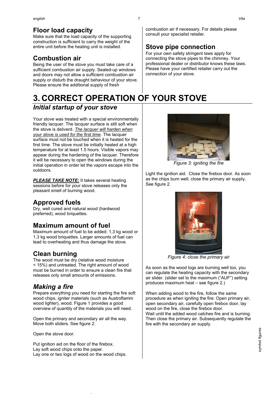 Correct operation of your stove, Floor load capacity, Combustion air | Stove pipe connection, Initial startup of your stove, Approved fuels, Maximum amount of fuel, Clean burning, Making a fire | Austroflamm Vita User Manual | Page 7 / 16