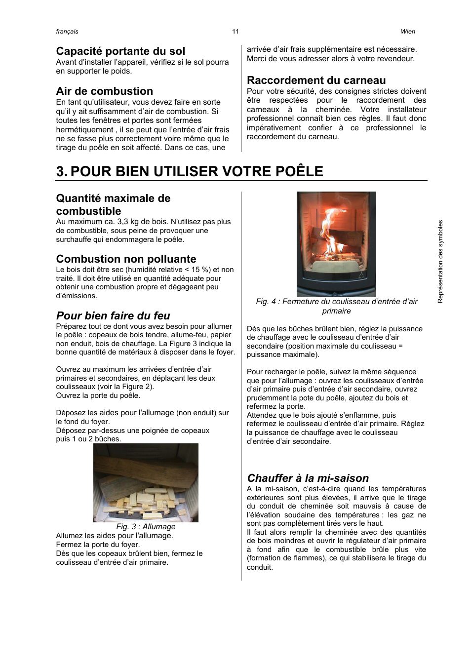 Pour bien utiliser votre poêle, Capacité portante du sol, Air de combustion | Raccordement du carneau, Quantité maximale de combustible, Combustion non polluante, Pour bien faire du feu, Chauffer à la mi-saison | Austroflamm Wien User Manual | Page 13 / 16