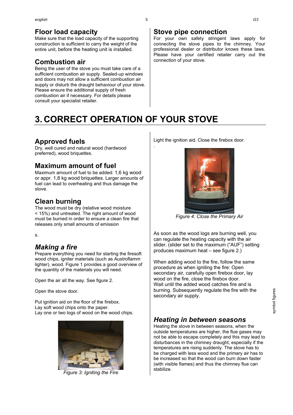 Correct operation of your stove, Floor load capacity, Combustion air | Stove pipe connection, Approved fuels, Maximum amount of fuel, Clean burning, Making a fire, Heating in between seasons | Austroflamm G3 User Manual | Page 7 / 16