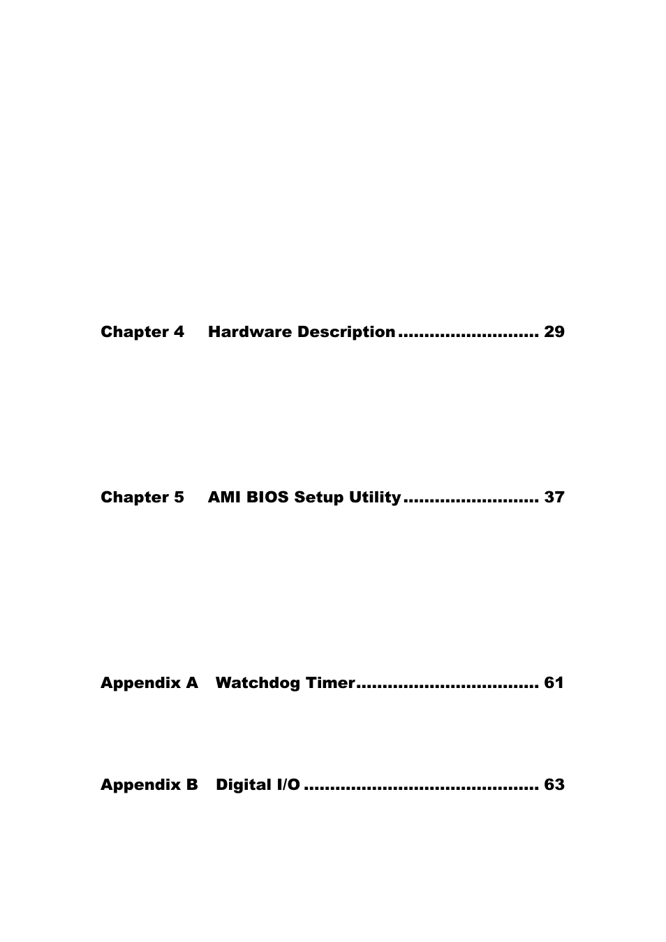 Chapter 4, Hardware description, Chapter 5 | Ami bios setup utility, Appendix a, Watchdog timer, Appendix b, Digital i/o | Axiomtek MANO861 User Manual | Page 6 / 72