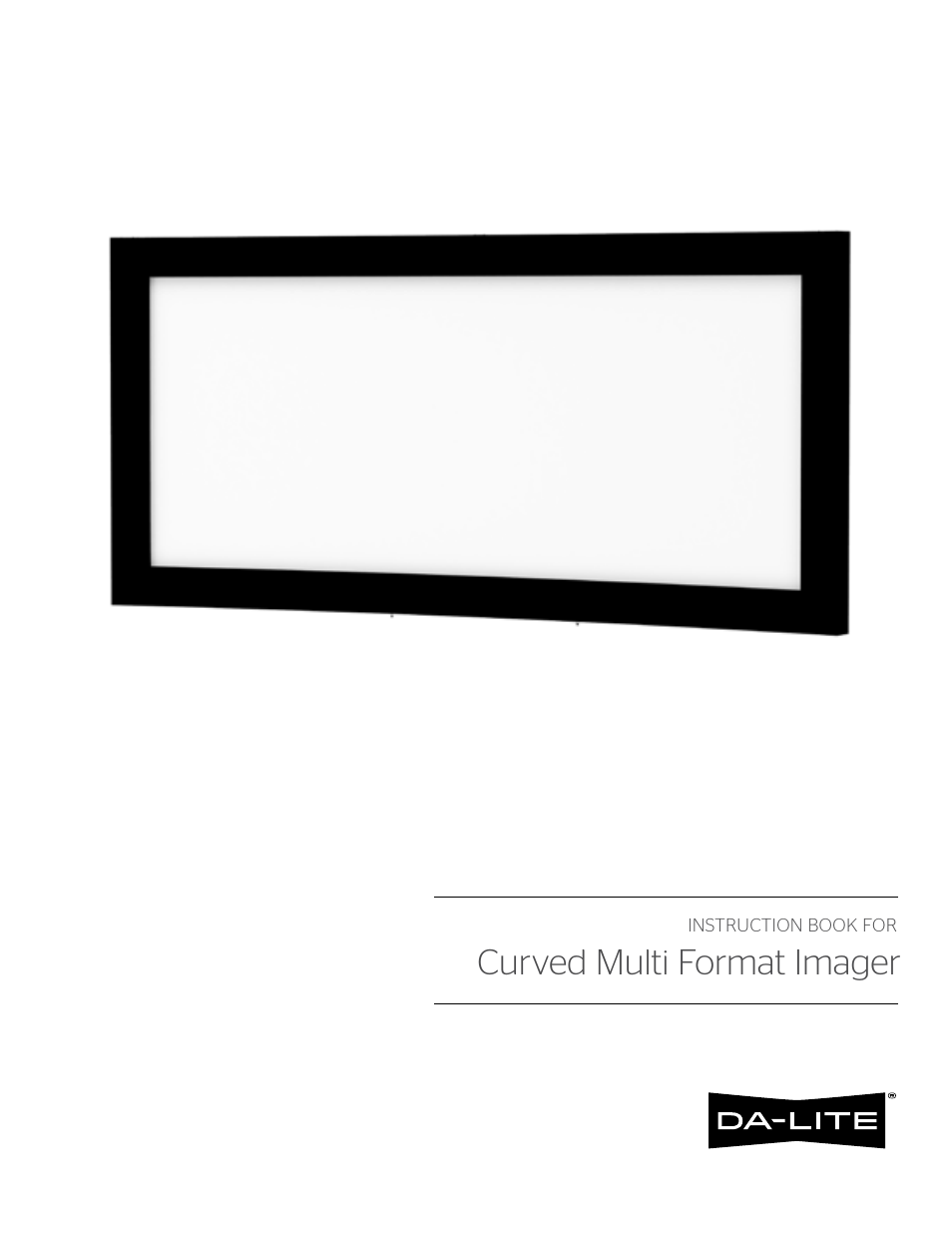 Da-Lite Curved Multi Format Imager User Manual | 16 pages