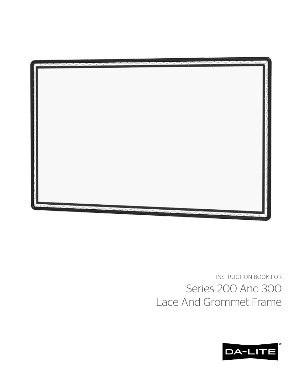 Da-Lite Curved Series 200 Lace and Grommet Frame User Manual | 8 pages