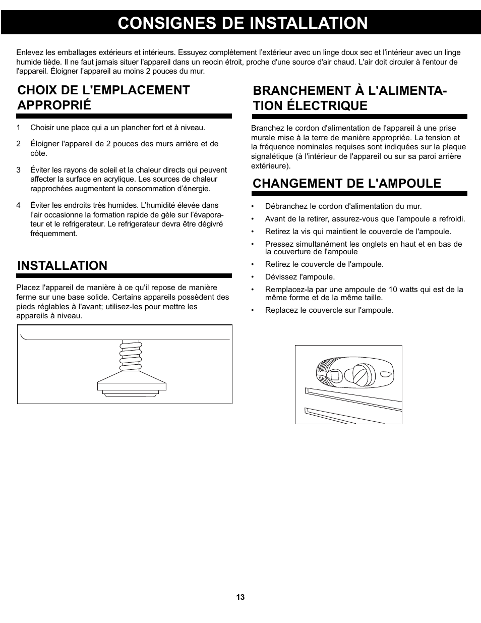 Consignes de installation, Choix de l'emplacement approprié installation, Branchement à l'alimenta- tion électrique | Changement de l'ampoule | Danby DPF074B1WDB User Manual | Page 15 / 33