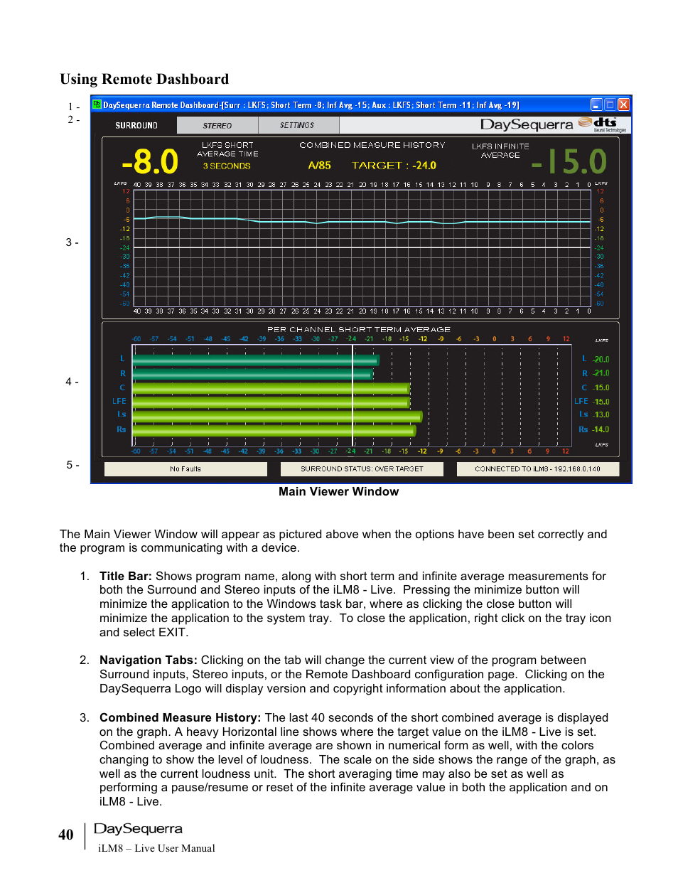 Using remote dashboard | DaySequerra iLM8 Live User Manual | Page 40 / 46