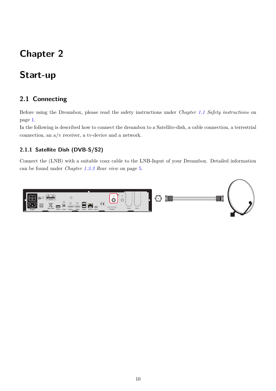 2 start-up, 1 connecting, 1 satellite dish (dvb-s/s2) | Chapter 2 start-up | Dream Property DM7080 HD User Manual | Page 15 / 87