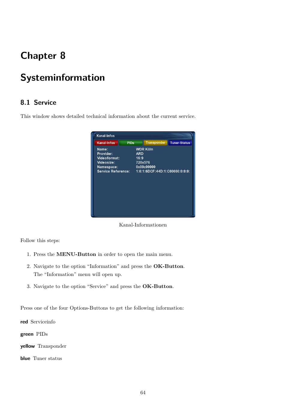 8 systeminformation, 1 service, Systeminformation | Chapter 8 systeminformation | Dream Property DM800 HD se User Manual | Page 69 / 91