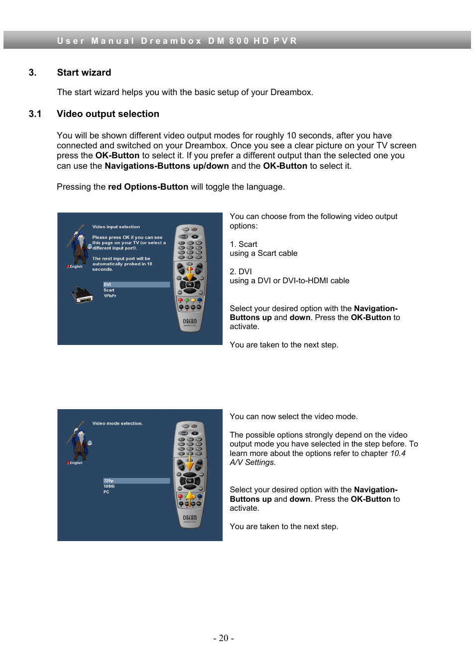 Start wizard, 1 video output selection | Dream Property DM800 HD PVR User Manual | Page 20 / 110