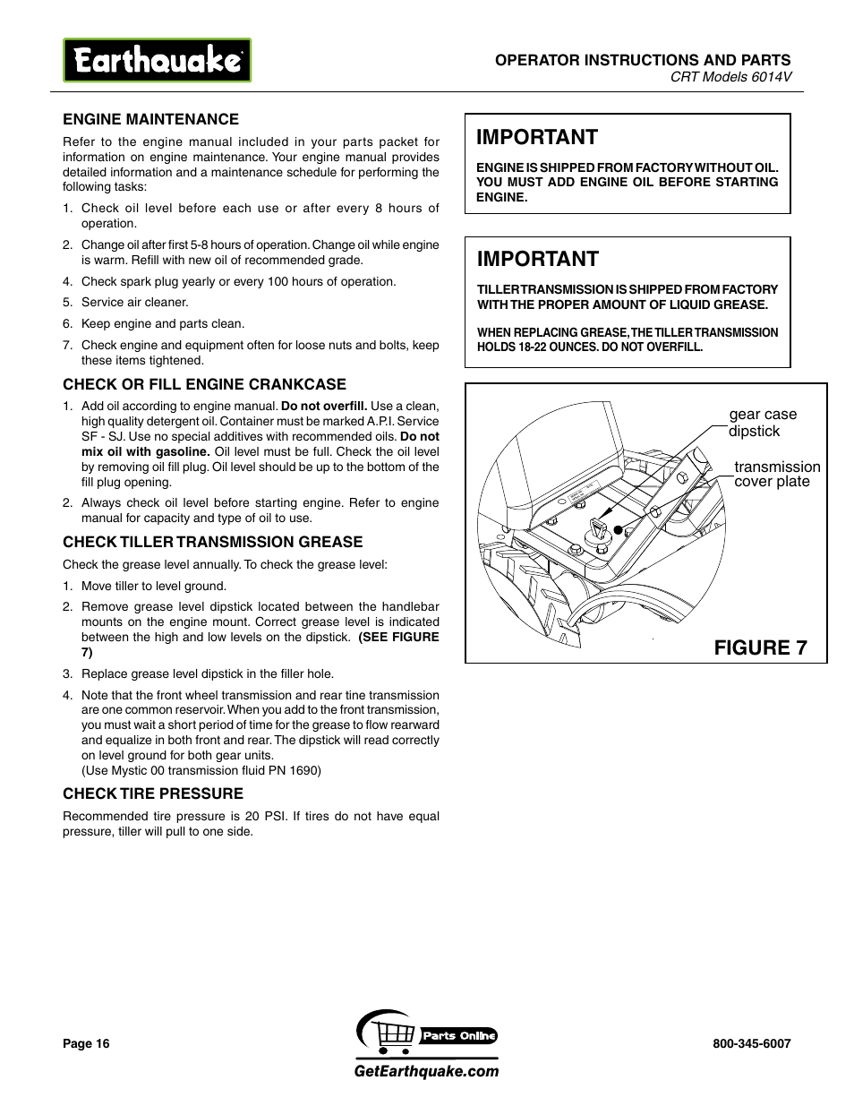 Important, Figure 7, Operator instructions and parts | Engine maintenance, Check or fill engine crankcase, Check tiller transmission grease, Check tire pressure, Cover plate transmission gear case dipstick | EarthQuake 6014V User Manual | Page 16 / 28