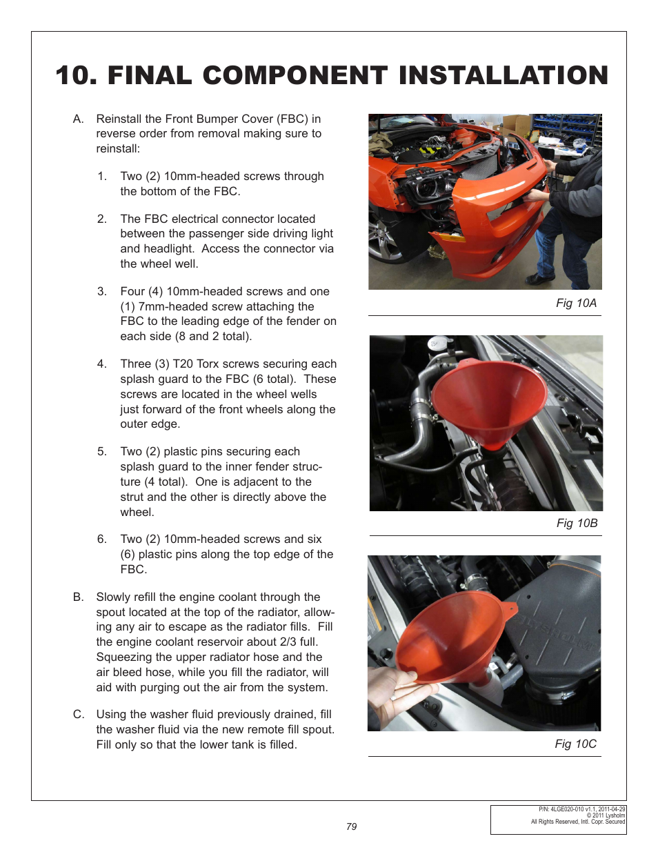 Final component installation | East Coast Supercharging Lysholm 2010+ Camaro Supercharger Kit User Manual | Page 89 / 101
