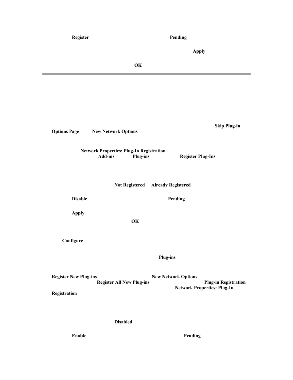 Disabling and enabling plug ins, Disabling a plug in, Enabling a plug in | Disabling and enabling plug-ins, Disabling a plug-in, Enabling a plug-in | Echelon OpenLNS Commissioning Tool User Manual | Page 315 / 393