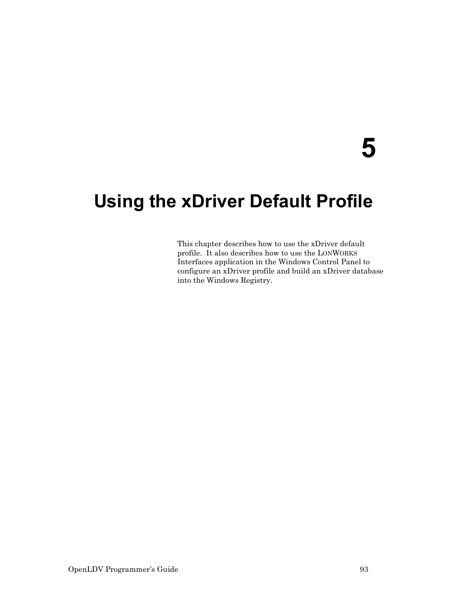 Using the xdriver default profile, 5, using the xdriver default profile, 5, using | The xdriver default profile | Echelon OpenLDV User Manual | Page 101 / 194