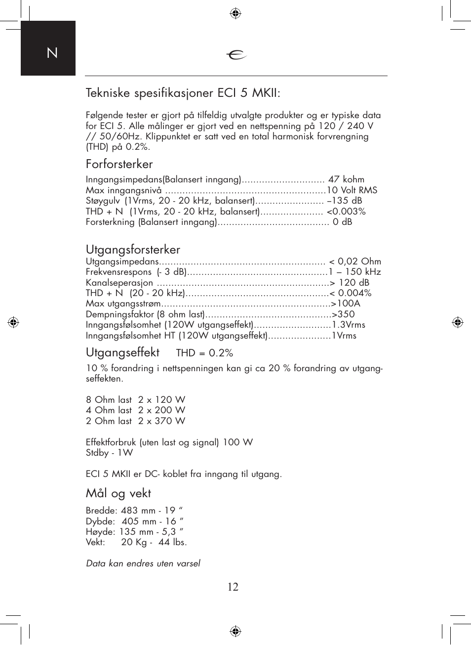 12 tekniske spesifikasjoner eci 5 mkii, Forforsterker, Utgangsforsterker | Utgangseffekt, Mål og vekt | Electrocompaniet ECI 5 MKII User Manual | Page 12 / 16