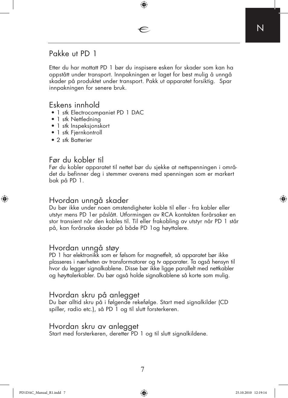7pakke ut pd 1, Eskens innhold, Før du kobler til | Hvordan unngå skader, Hvordan unngå støy, Hvordan skru på anlegget, Hvordan skru av anlegget | Electrocompaniet PD 1 User Manual | Page 7 / 14
