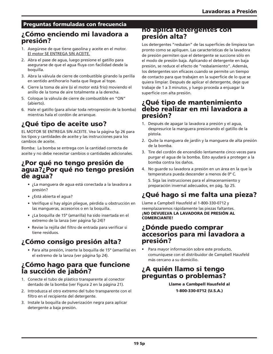 Cómo enciendo mi lavadora a presión, Qué tipo de aceite uso, Cómo consigo presión alta | Cómo hago para que funcione la succión de jabón, Qué hago si me falta una pieza, A quién llamo si tengo preguntas o problemas | Campbell Hausfeld IN470200AV User Manual | Page 19 / 32