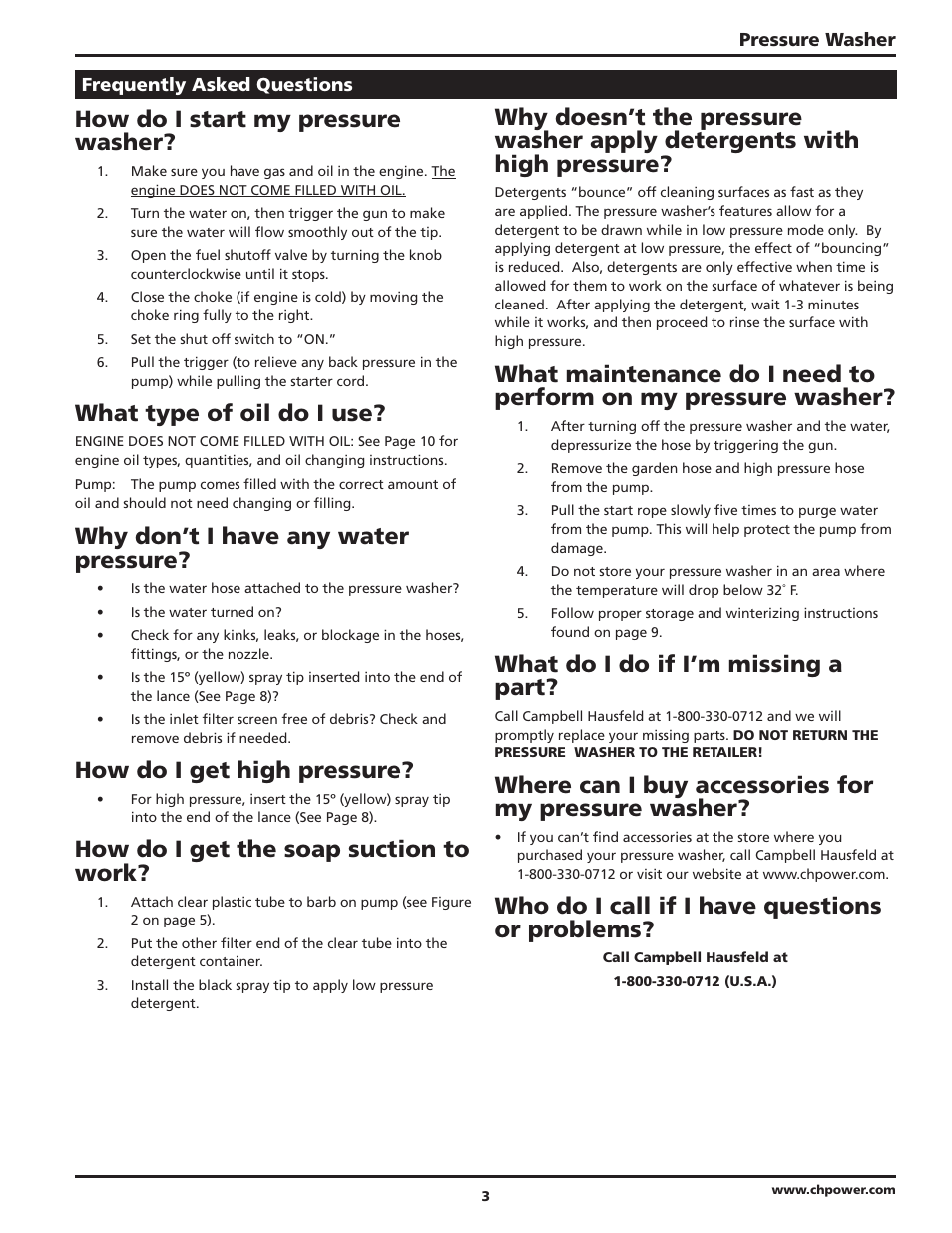 How do i start my pressure washer, What type of oil do i use, Why don’t i have any water pressure | How do i get high pressure, How do i get the soap suction to work, What do i do if i’m missing a part, Where can i buy accessories for my pressure washer, Who do i call if i have questions or problems | Campbell Hausfeld IN470200AV User Manual | Page 3 / 32