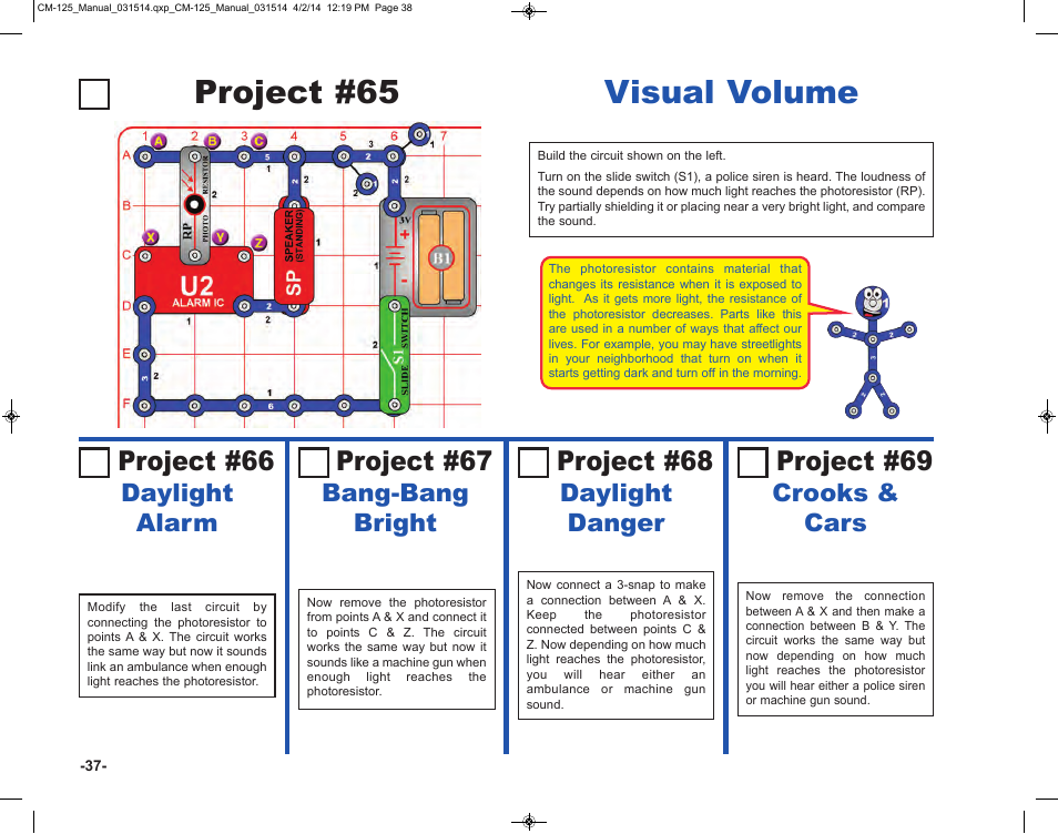 Project #65 visual volume, Project #66, Project #67 | Project #68, Project #69, Daylight alarm, Bang-bang bright, Daylight danger, Crooks & cars | Elenco Circuit Maker Skill Builder 125 User Manual | Page 38 / 64