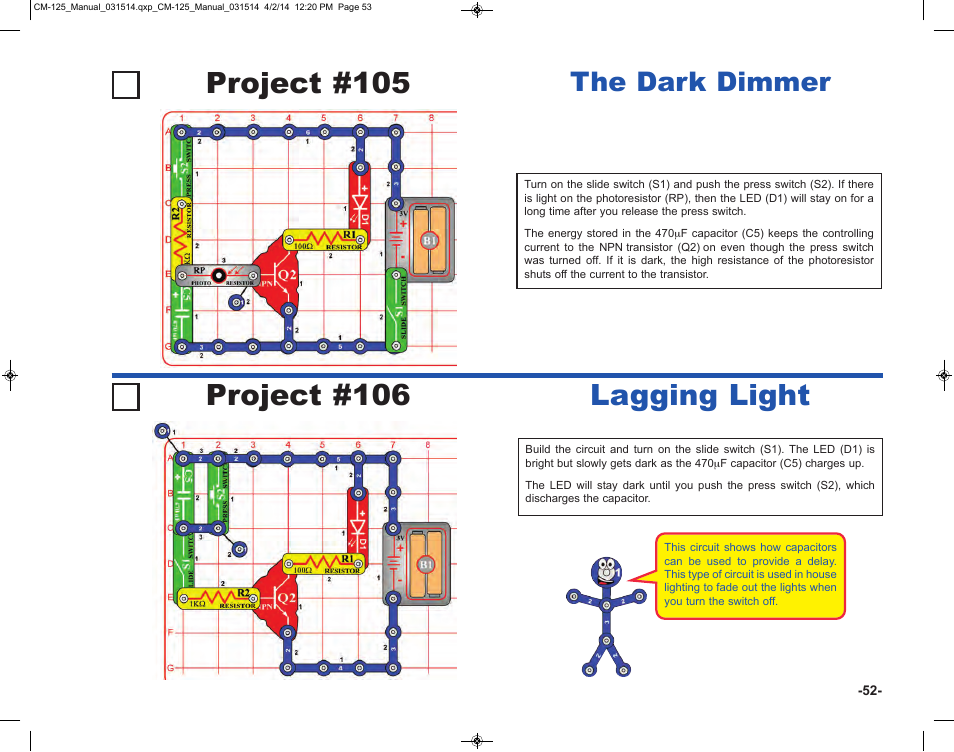 Project #105, Project #106 lagging light, The dark dimmer | Elenco Circuit Maker Skill Builder 125 User Manual | Page 53 / 64