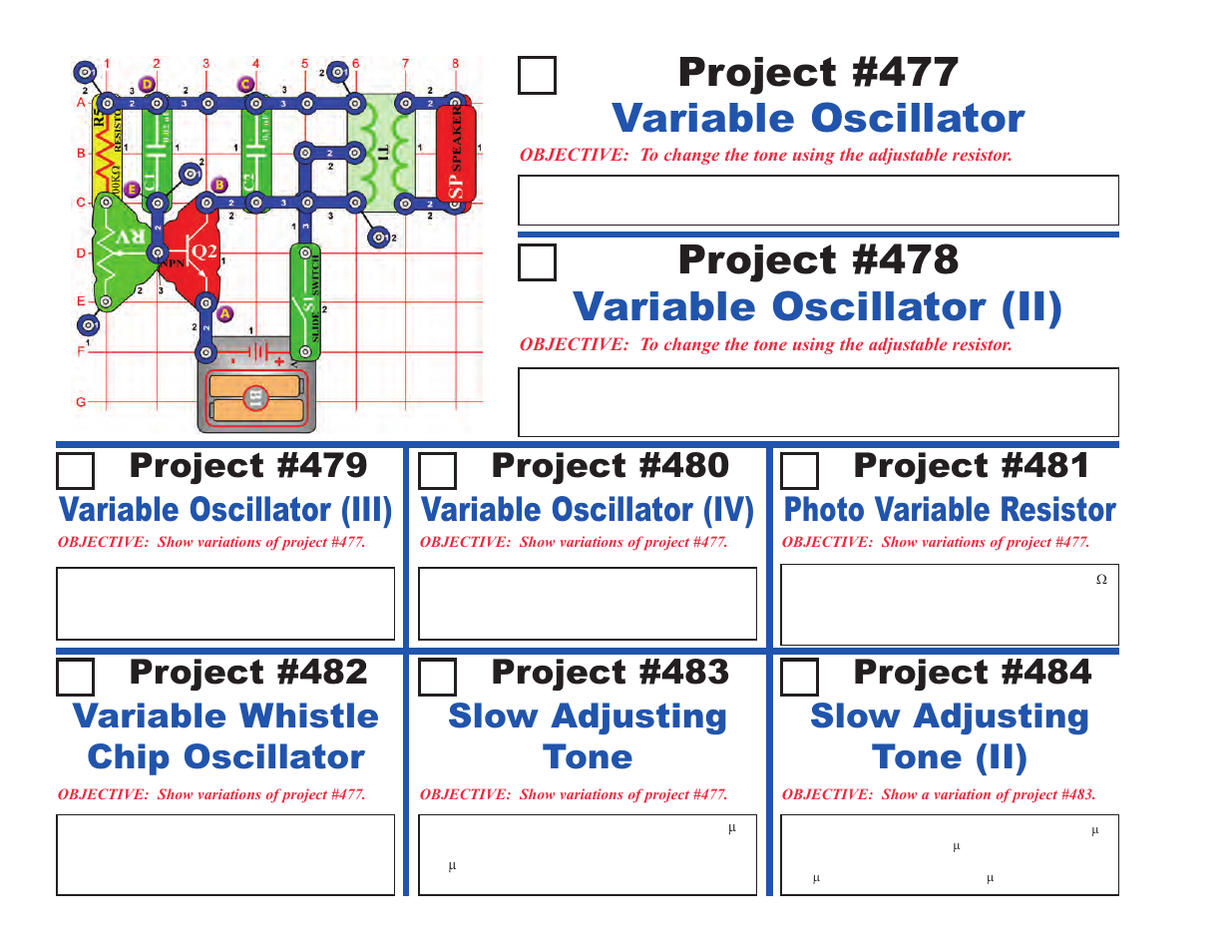 Variable oscillator project #477, Variable oscillator (ii) project #478, Project #479 | Variable oscillator (iii) project #480, Variable oscillator (iv) project #481, Photo variable resistor, Project #482, Variable whistle chip oscillator project #483, Slow adjusting tone project #484, Slow adjusting tone (ii) | Elenco Upgrade Kit SC100 to SC500 User Manual | Page 130 / 140
