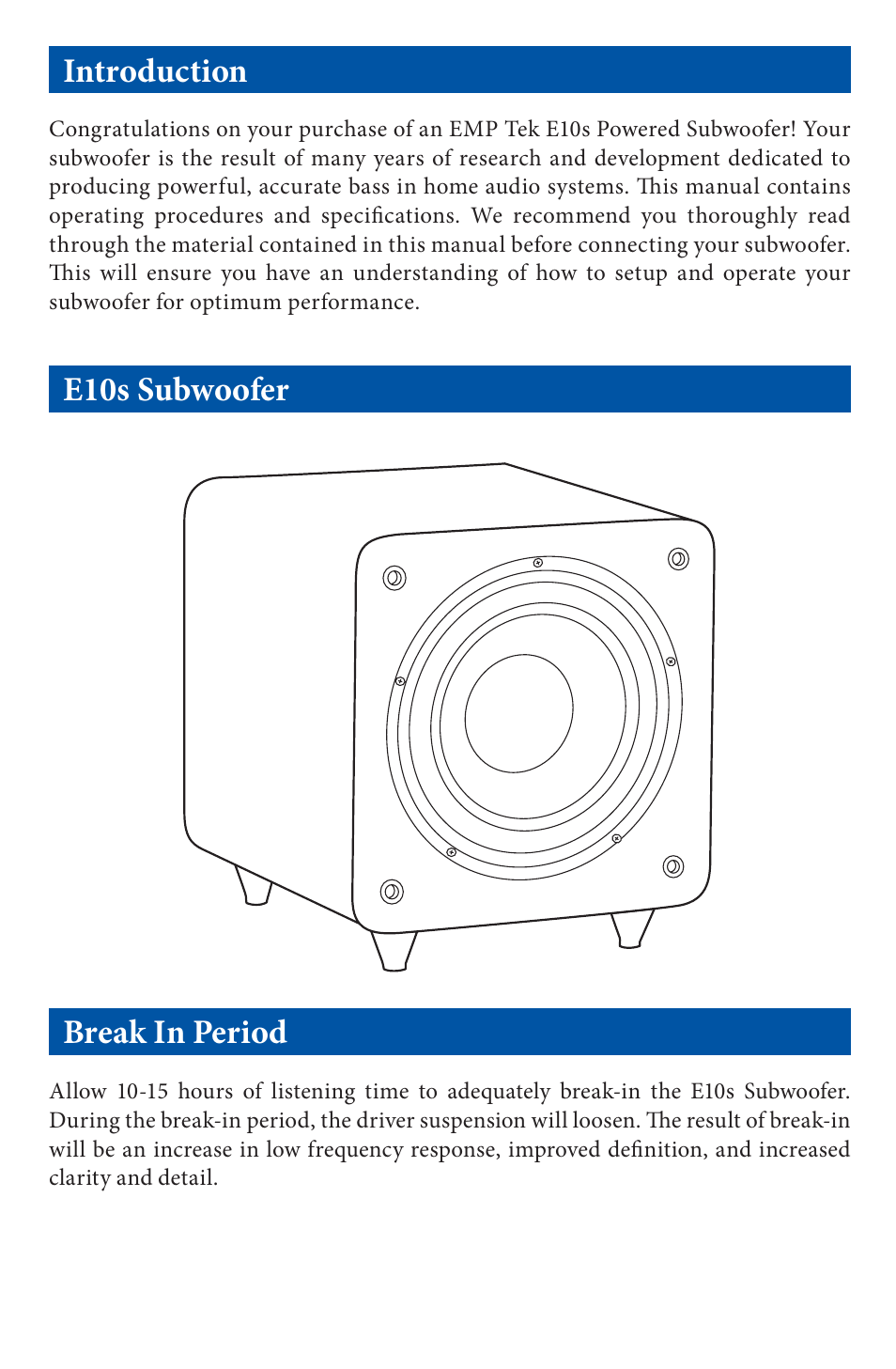 Introduction e10s subwoofer, Break in period | EMP Tek E10s (100Watt) User Manual | Page 2 / 8