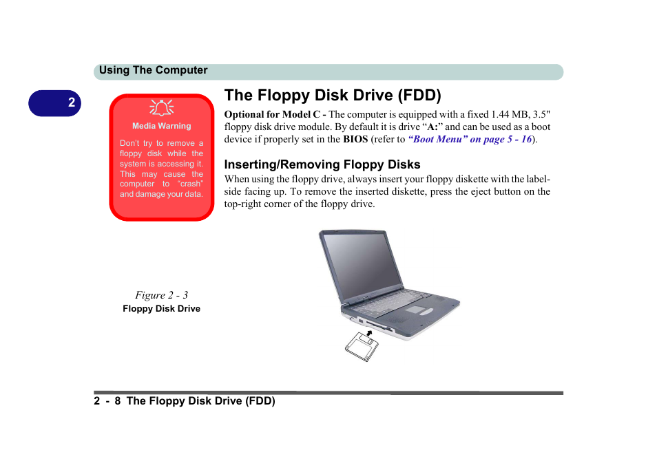 The floppy disk drive (fdd), Media warning, Figure 2 - 3 floppy disk drive | Inserting/removing floppy disks, The floppy disk drive (fdd) -8, Inserting/removing floppy disks -8, Rmation, please refer to | Eurocom D270ES VIPER User Manual | Page 49 / 153