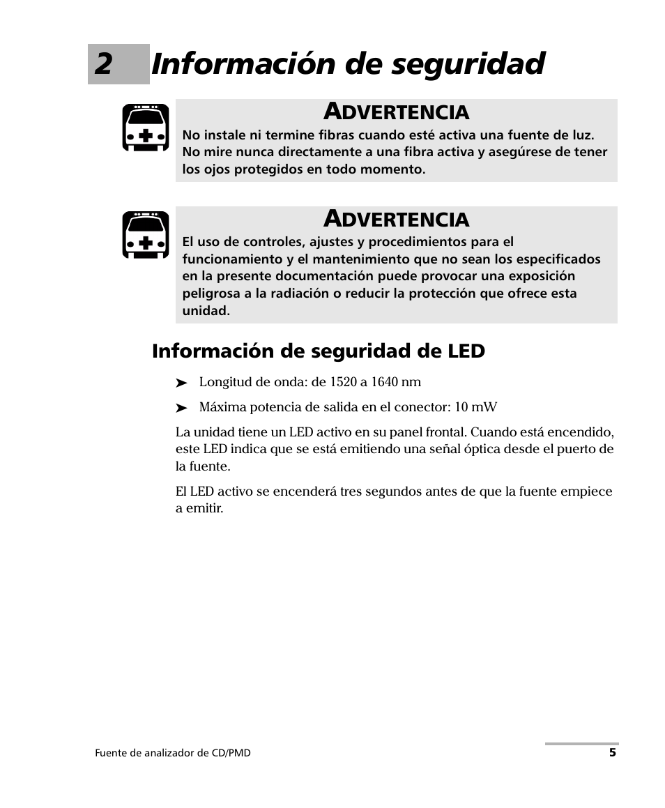 2 información de seguridad, Información de seguridad de led, 2información de seguridad | Dvertencia | EXFO FLS-5800 CD/PMD Analyzer Source User Manual | Page 11 / 106