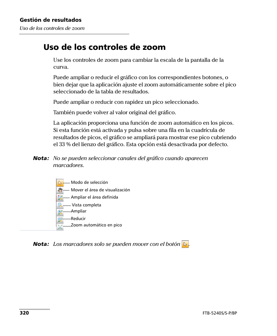 Uso de los controles de zoom | EXFO FTB-5230S Optical Spectrum Analyzer for FTB 200 v2 User Manual | Page 326 / 659