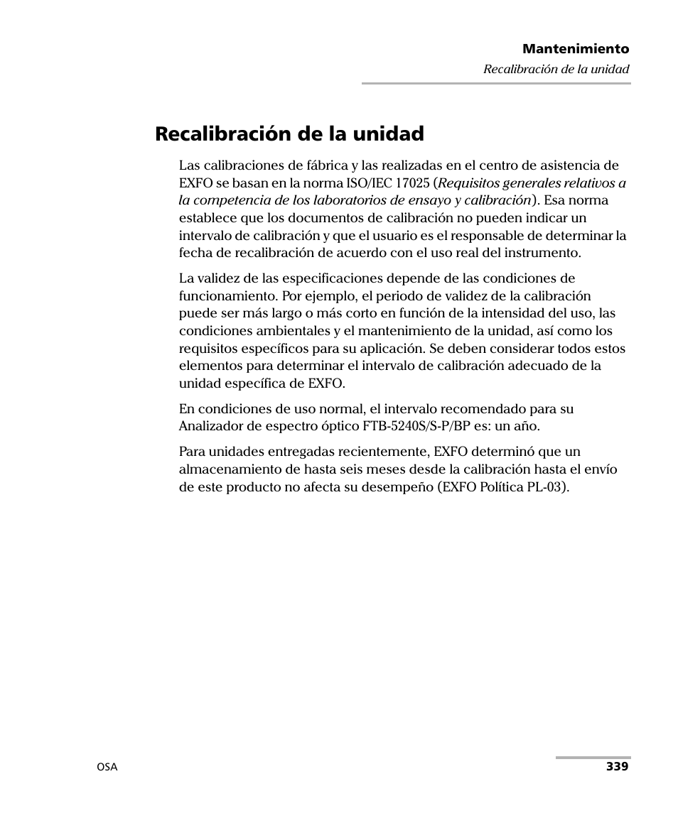 Recalibración de la unidad | EXFO FTB-5230S Optical Spectrum Analyzer for FTB 200 v2 User Manual | Page 345 / 659