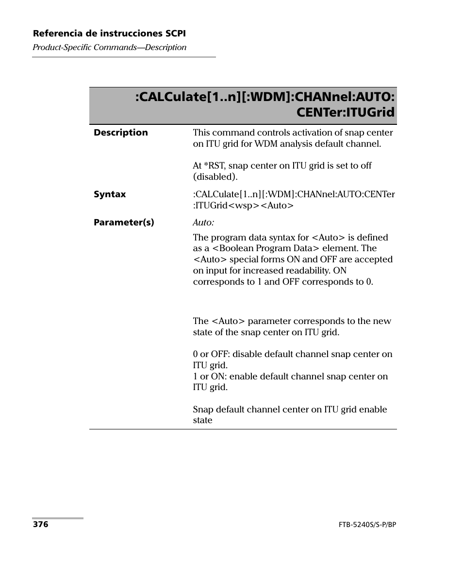 Calculate[1..n][:wdm]:channel:auto: center:itugrid | EXFO FTB-5230S Optical Spectrum Analyzer for FTB 200 v2 User Manual | Page 382 / 659