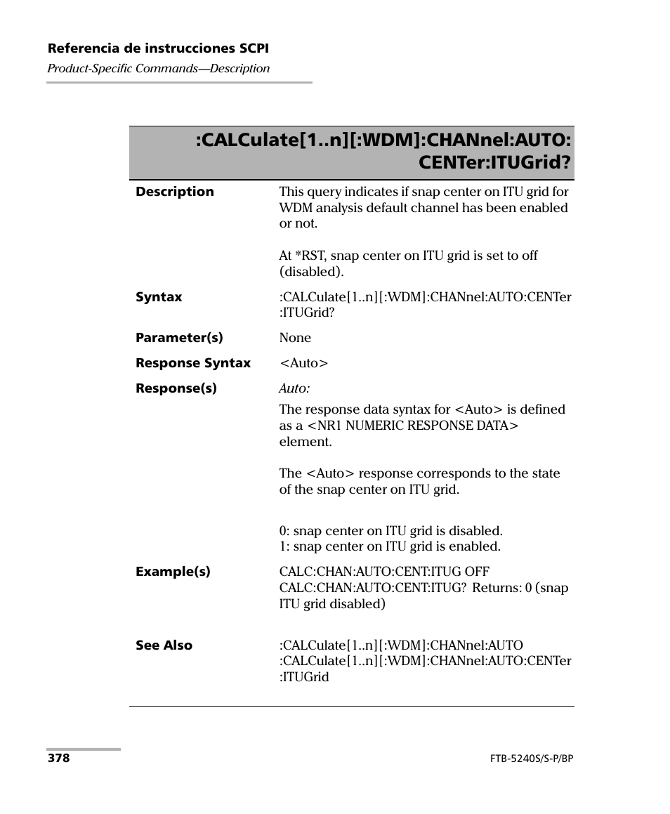 Calculate[1..n][:wdm]:channel:auto: center:itugrid | EXFO FTB-5230S Optical Spectrum Analyzer for FTB 200 v2 User Manual | Page 384 / 659